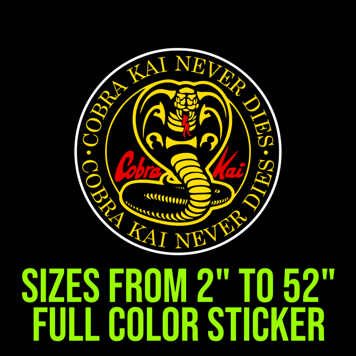 Cobra Kai Full Color Vinyl Decal - Custom Size - Up to 52 inches