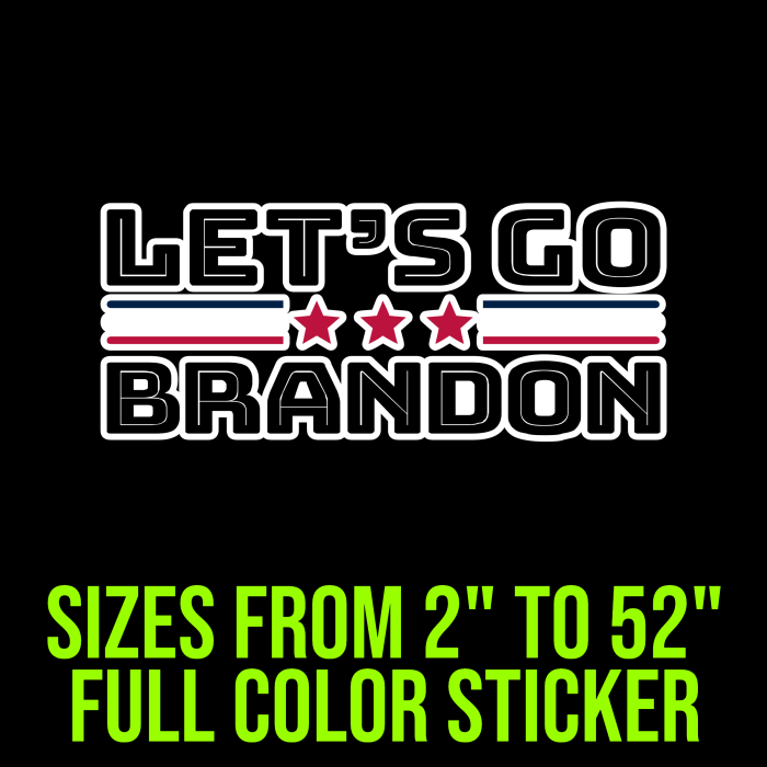 Let's Go Brandon Full Color Vinyl Decal - Up to 52 inches