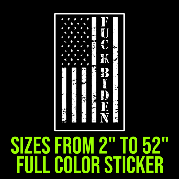 F*ck Biden Flag Full Color Vinyl Decal - Up to 52 inches