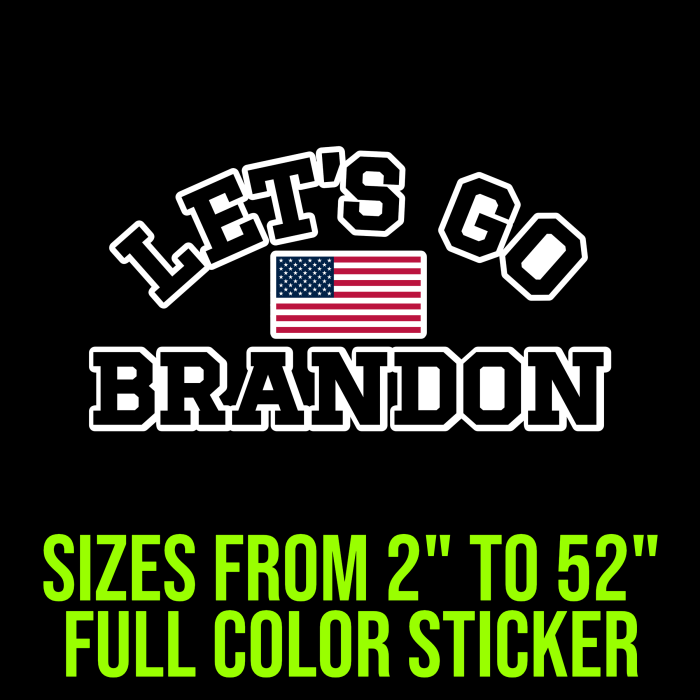 Let's Go Brandon Full Color Vinyl Decal - Up to 52 inches