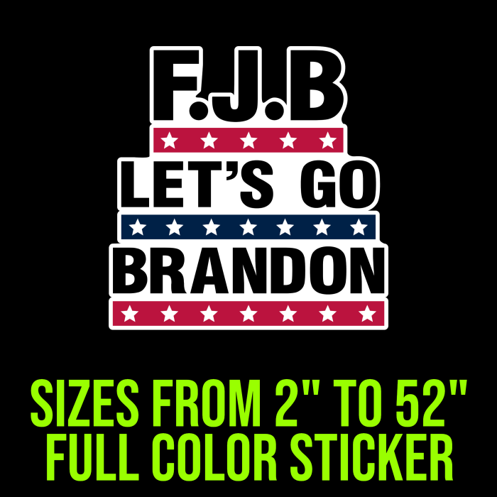 Let's Go Brandon Full Color Vinyl Decal - Up to 52 inches