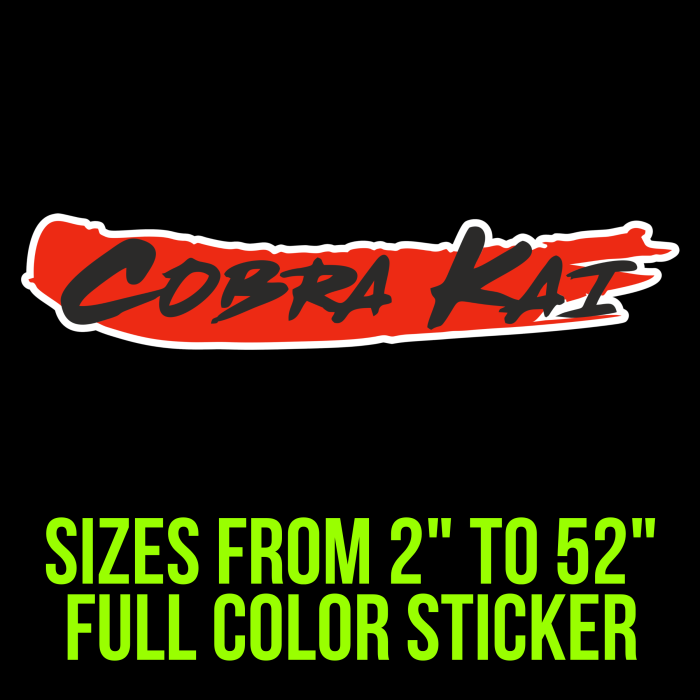 Cobra Kai Full Color Vinyl Decal - Custom Size - Up to 52 inches