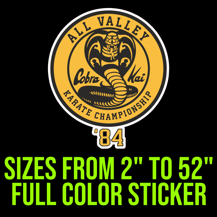 Cobra Kai Full Color Vinyl Decal - Custom Size - Up to 52 inches