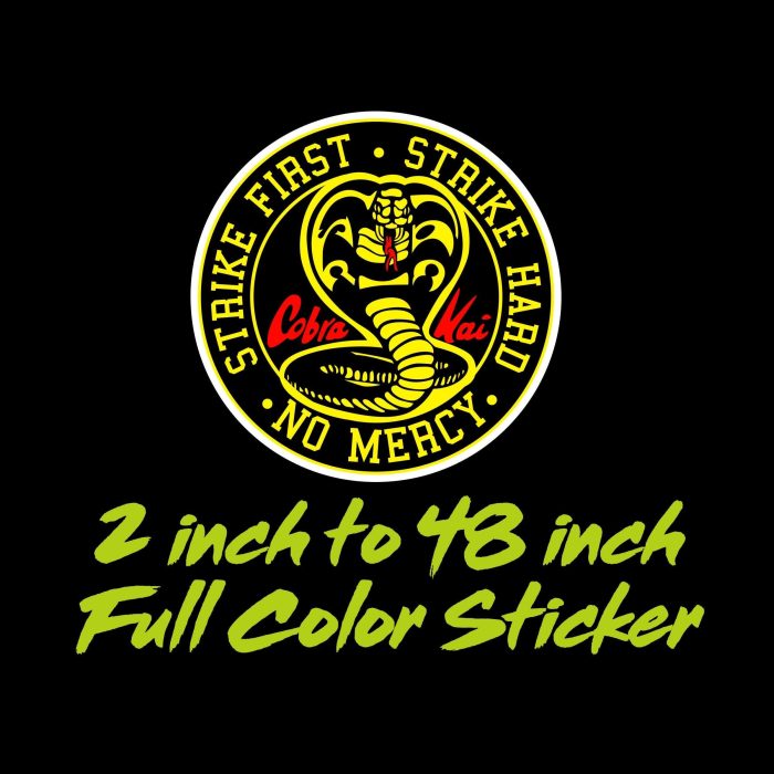 Cobra Kai Full Color Vinyl Sticker - Custom Size - Up to 52 inches