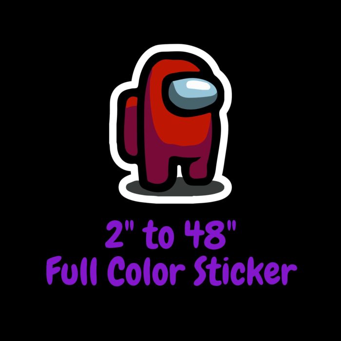 Among us Full Color Vinyl Sticker - Custom Size - Up to 52 inches