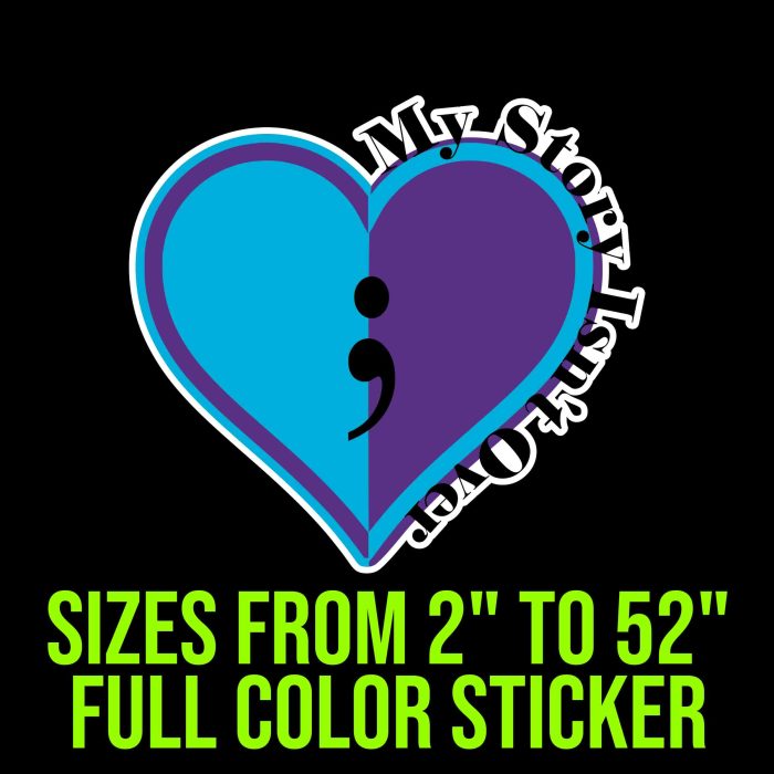 My Story Isn't Over Full Color Vinyl Decals - Custom Size - Up to 52 inches