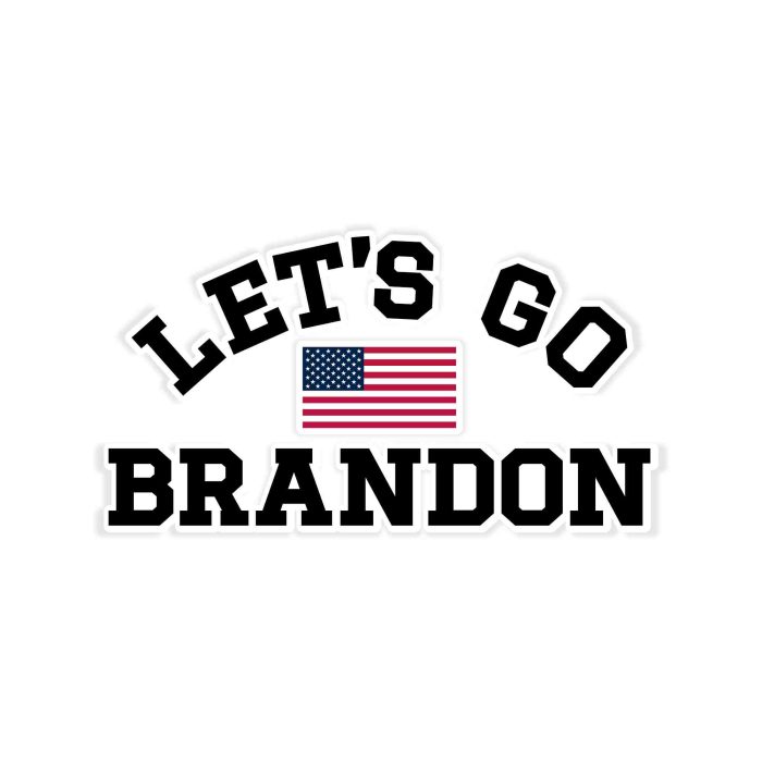 Let's Go Brandon Full Color Vinyl Decal- Custom Size - Up to 52 inches