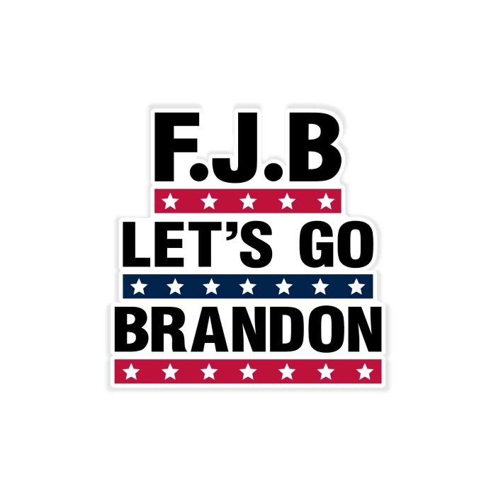 Let's Go Brandon Full Color Vinyl Decal- Custom Size - Up to 52 inches