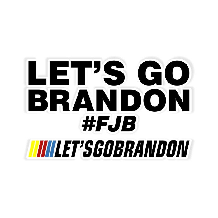 Let's Go Brandon Full Color Vinyl Decal- Custom Size - Up to 52 inches