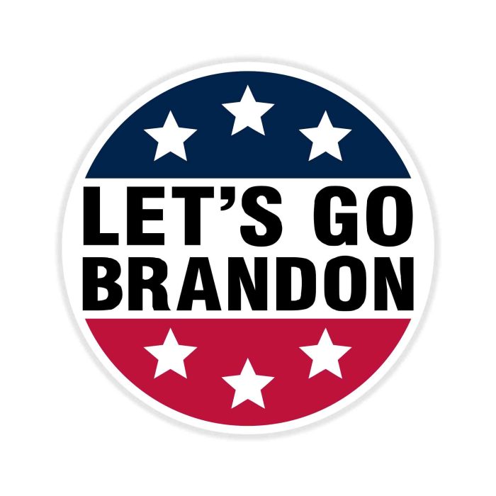 Let's Go Brandon Full Color Vinyl Decal- Custom Size - Up to 52 inches