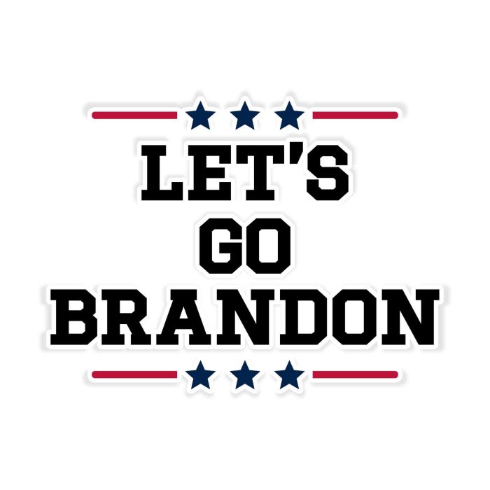 Let's Go Brandon Full Color Vinyl Decal- Custom Size - Up to 52 inches