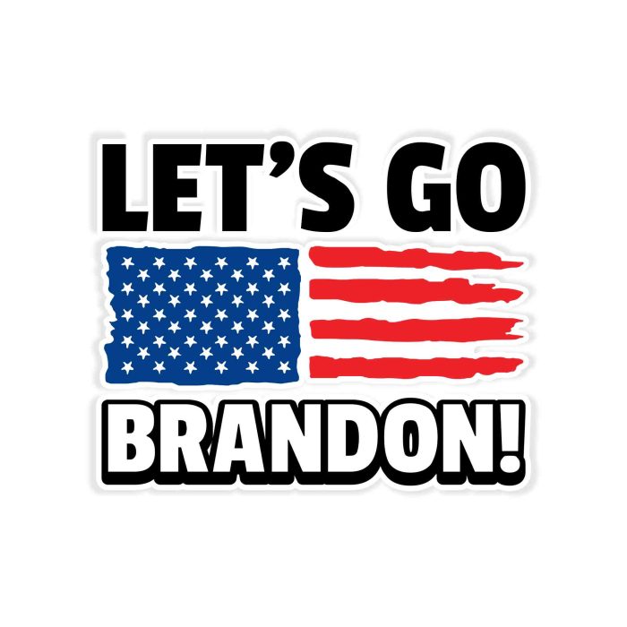 Let's Go Brandon Full Color Vinyl Decal- Custom Size - Up to 52 inches