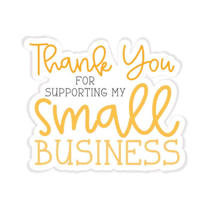 Small Business Thank You Full Color Vinyl Decal - Custom Size - Up to 52 inches