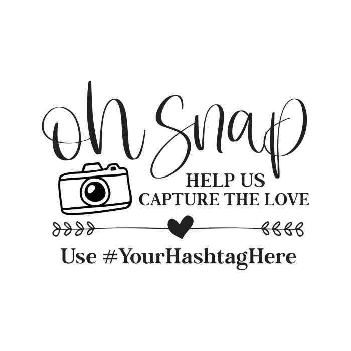 Oh Snap Help Us Capture The Love Vinyl Decal - Custom Size - Up to 24 inches