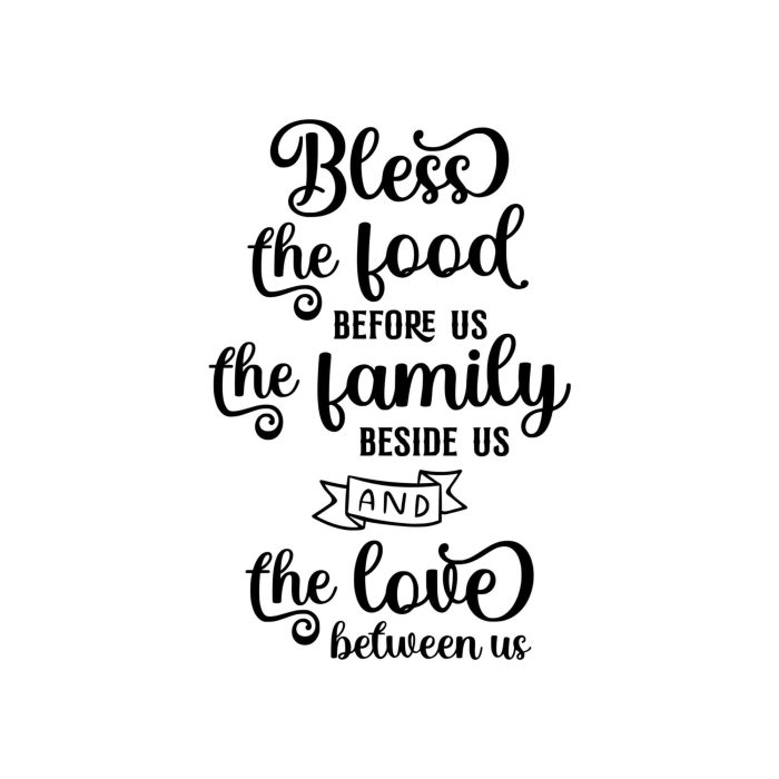 Bless The Food Before Us And The Love Between Us Vinyl Decal - Custom Size - Up to 24 inches