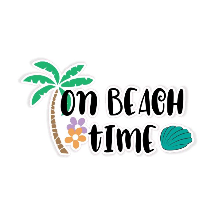 On Beach Time Full Color Vinyl Decal - Custom Size - Up to 52 inches