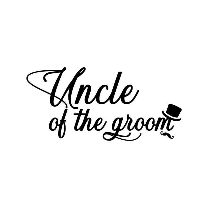 Uncle Of The Groom Vinyl Decal - Custom Size - Up to 24 inches