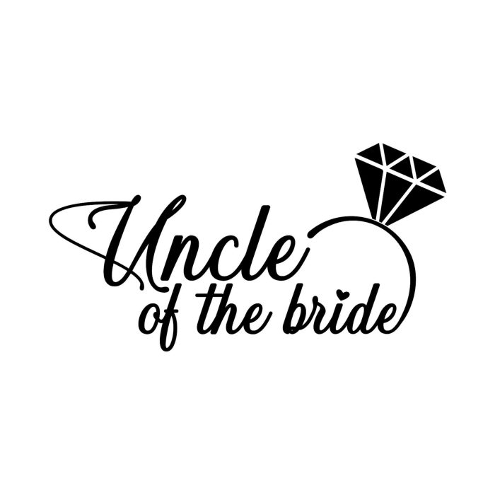 Uncle Of The Bride Vinyl Decal - Custom Size - Up to 24 inches