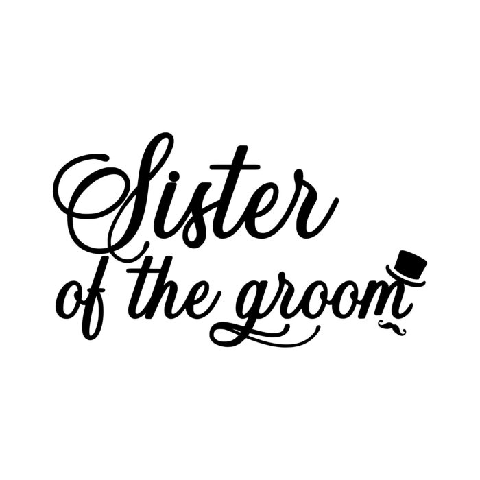 Sister Of The Groom Vinyl Decal - Custom Size - Up to 24 inches