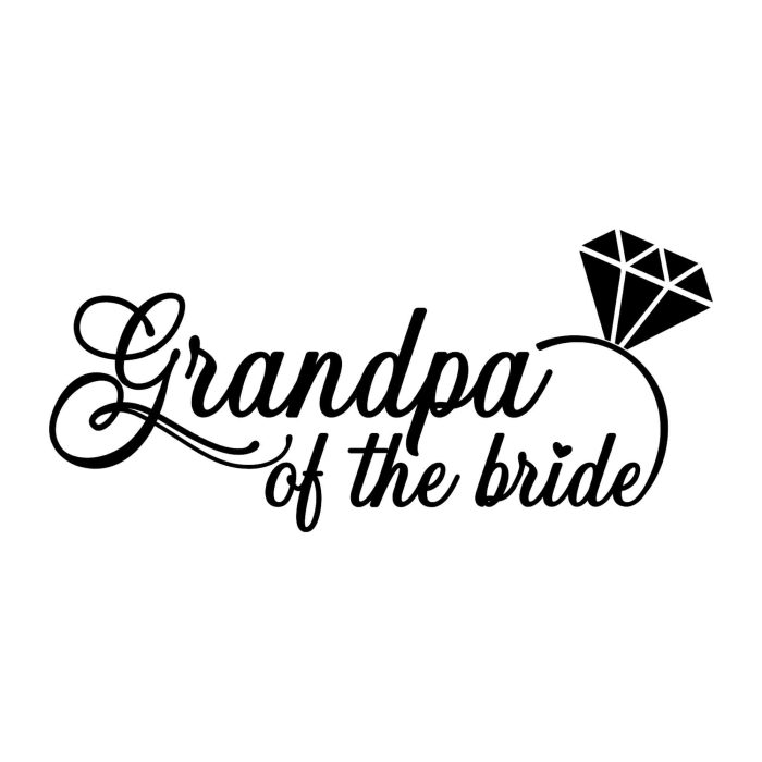 Grandpa Of The Bride Vinyl Decal - Custom Size - Up to 24 inches