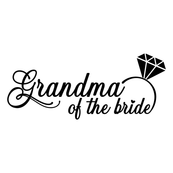 Grandma Of The Bride Vinyl Decal - Custom Size - Up to 24 inches