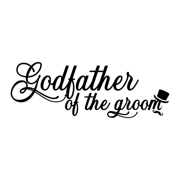 Godfather Of The Groom Vinyl Decal - Custom Size - Up to 24 inches