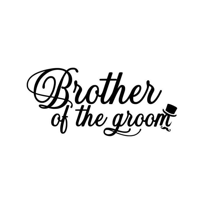 Brother Of The Groom Vinyl Decal - Custom Size - Up to 24 inches