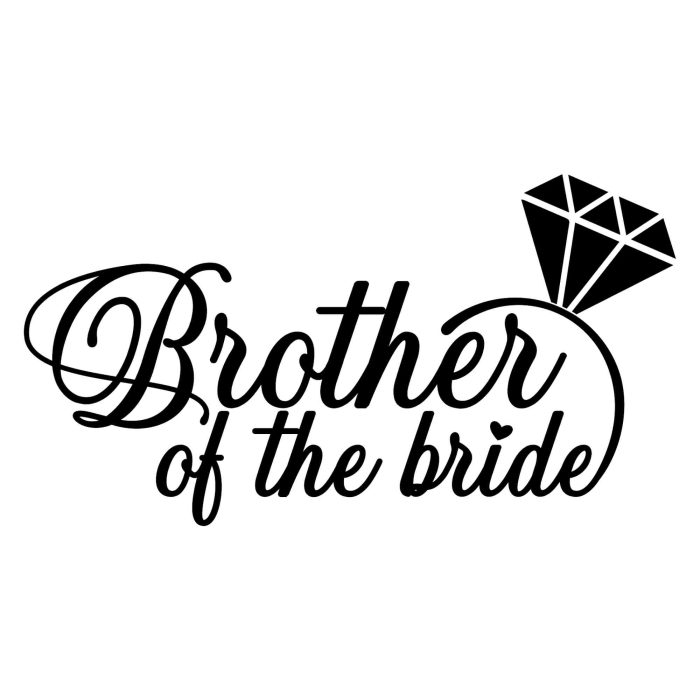 Brother Of The Bride Vinyl Decal - Custom Size - Up to 24 inches