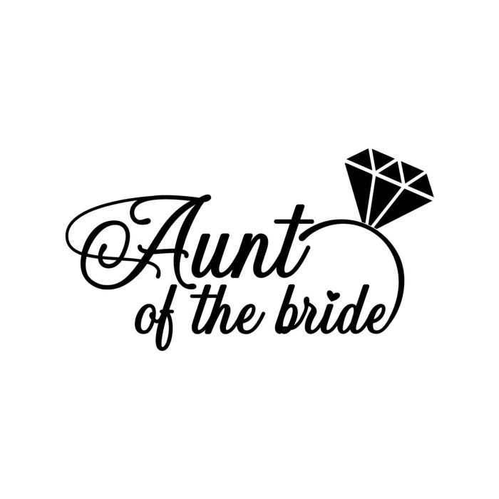 Aunt Of The Bride Vinyl Decal - Custom Size - Up to 24 inches