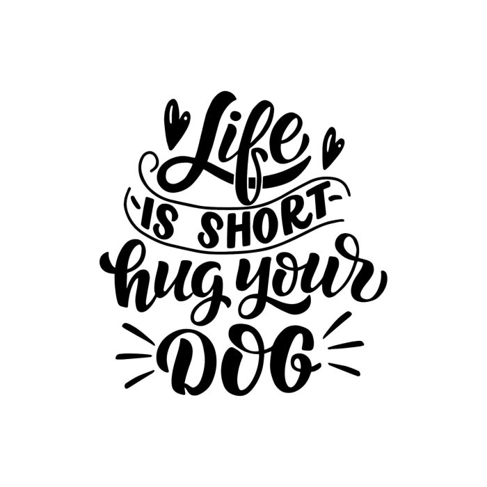 Life Is Short Hug Your Dog Vinyl Decal - Custom Size - Up to 24 inches