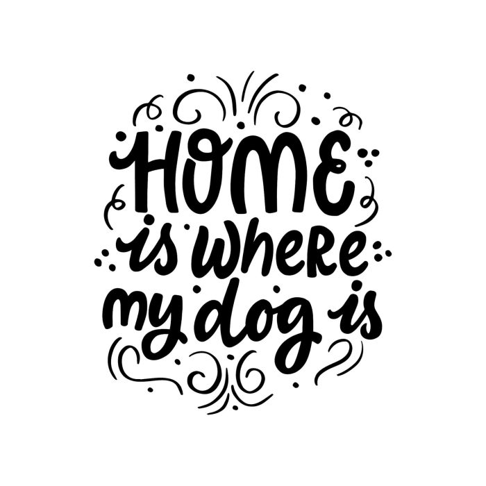 Home Is Where My Dog Is Vinyl Decal - Custom Size - Up to 24 inches