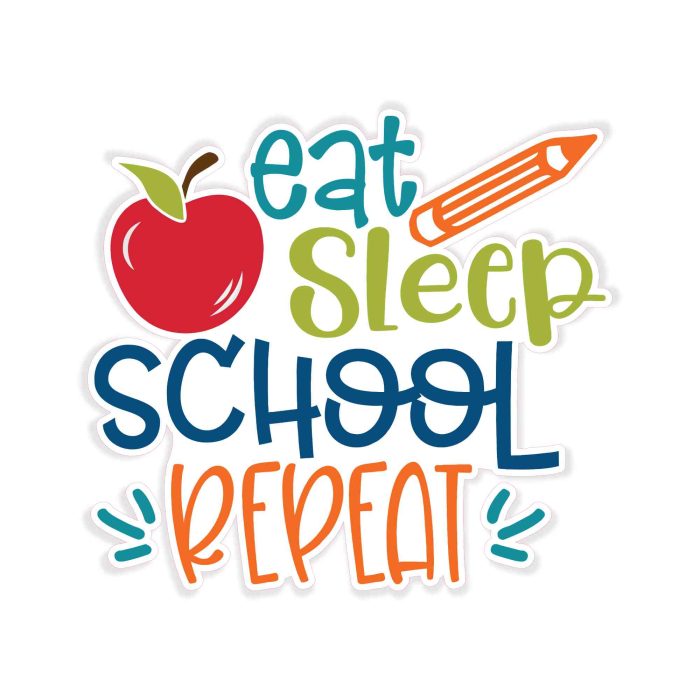 Eat Sleep School Repeat Full Color Vinyl Decal - Custom Size - Up to 52 inches