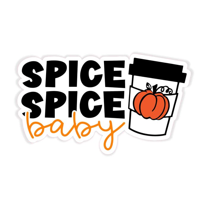 Spice Spice Baby Full Color Vinyl Decal - Custom Size - Up to 52 inches