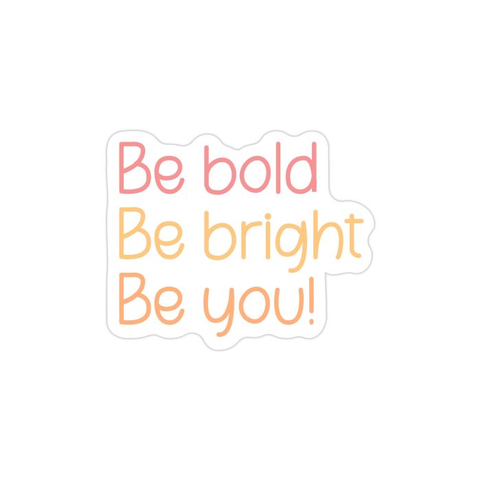 Be You Vinyl Decal - Custom Size - Up to 24 inches