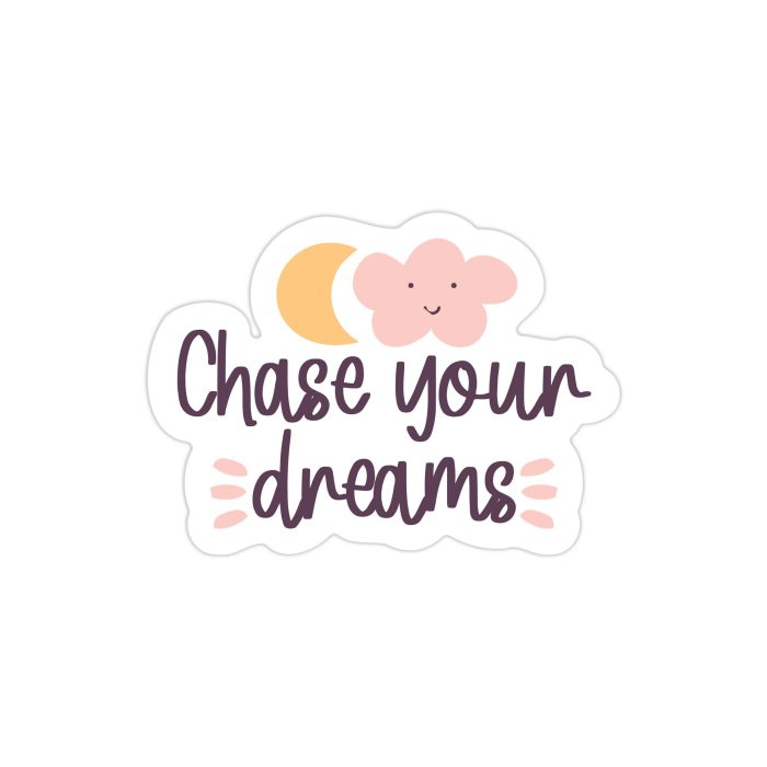 Chase Your Dreams Full Color Vinyl Decal - Custom Size - Up to 52 inches