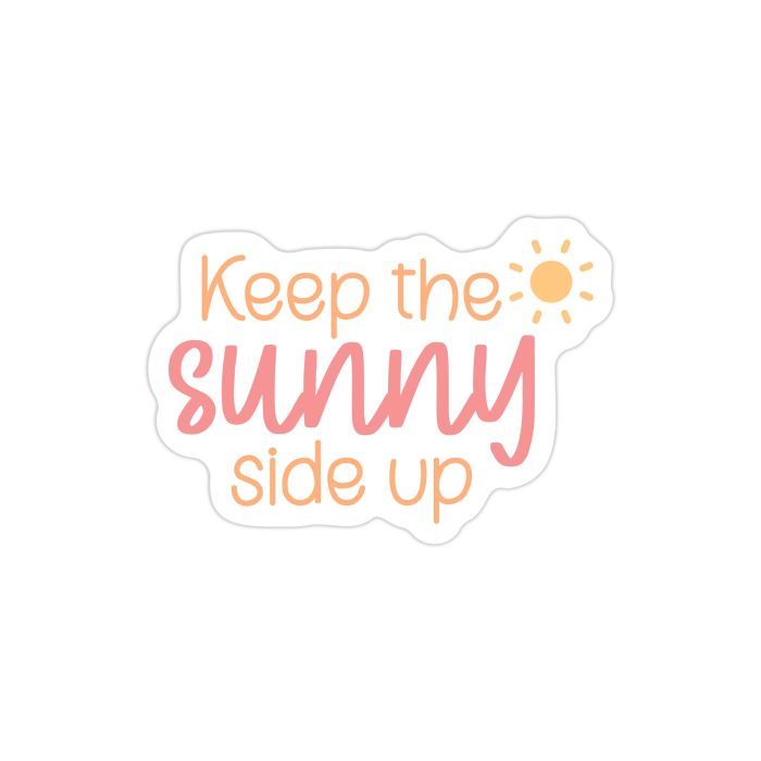 Sunny Side Up Vinyl Decal - Custom Size - Up to 24 inches