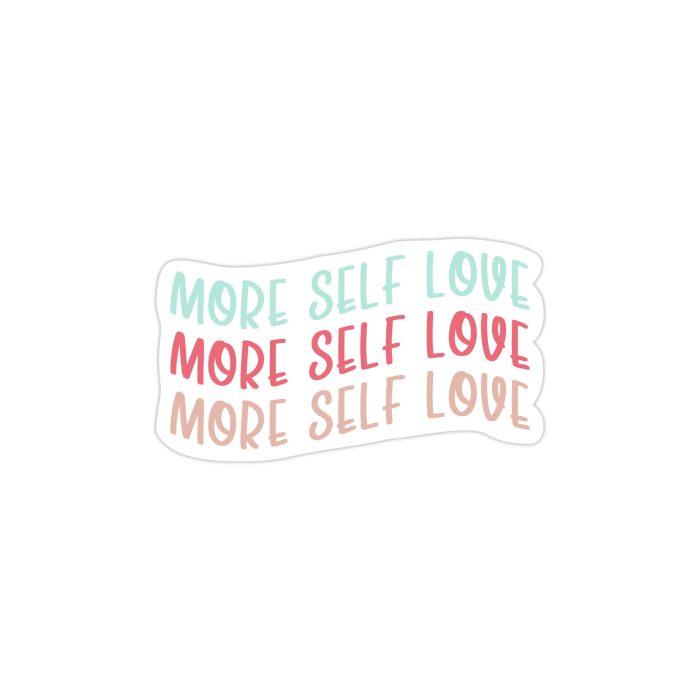 Self Love Full Color Vinyl Decal - Custom Size - Up to 52 inches