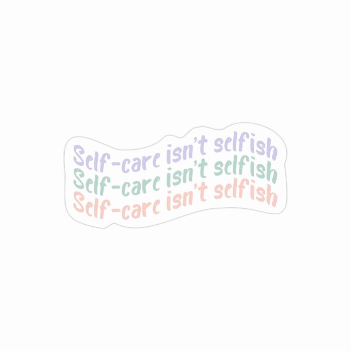 Self Care Full Color Vinyl Decal - Custom Size - Up to 52 inches